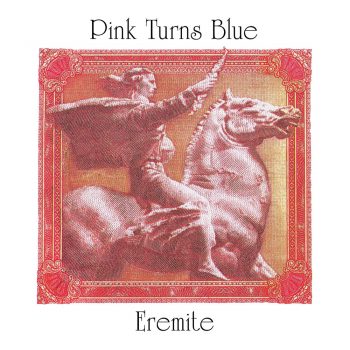 PINK TURNS BLUE - Eremite (1990)